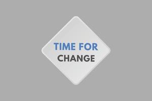 time to change text Button. time to change Sign Icon Label Sticker Web Buttons vector