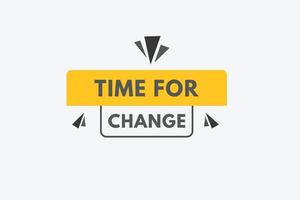 time to change text Button. time to change Sign Icon Label Sticker Web Buttons vector