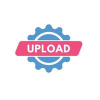 upload text Button. upload Sign Icon Label Sticker Web Buttons vector