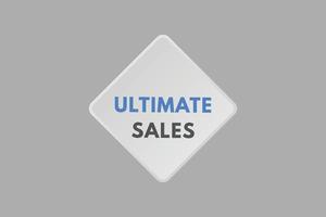 ultimate sales text Button. ultimate sales Sign Icon Label Sticker Web Buttons vector