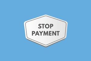 stop payment text Button. stop payment Sign Icon Label Sticker Web Buttons vector