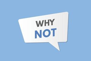 why not text Button. why not Sign Icon Label Sticker Web Buttons vector