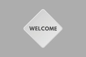 welcome text Button. welcome Sign Icon Label Sticker Web Buttons vector