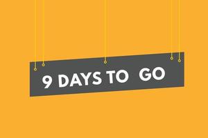 9 days to go countdown template. nine day Countdown left days banner design vector