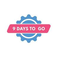 9 days to go countdown template. nine day Countdown left days banner design vector