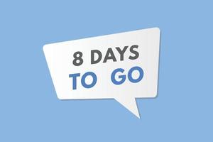 8 days to go countdown template. eight day Countdown left days banner design vector