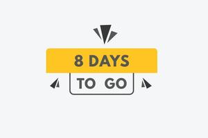 8 days to go countdown template. eight day Countdown left days banner design vector