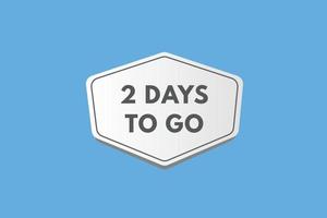 2 days to go countdown template. two day Countdown left days banner design vector