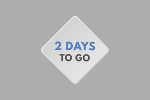 2 days to go countdown template. two day Countdown left days banner design vector