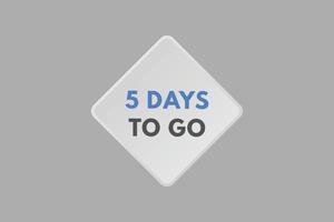 5 days to go countdown template. five day Countdown left days banner design vector