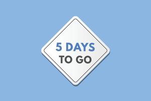 5 days to go countdown template. five day Countdown left days banner design vector