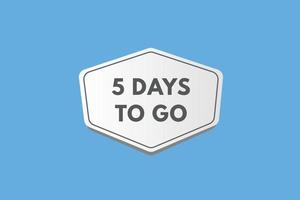 5 days to go countdown template. five day Countdown left days banner design vector