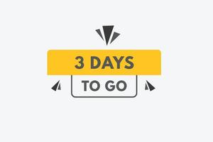 3 days to go countdown template. three day Countdown left days banner design vector