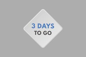 3 days to go countdown template. three day Countdown left days banner design vector