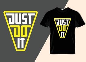 Just do it minimalist T-shirt design vector