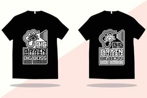 Modern t shirt design vector template. Big brain big boss t shirt