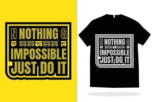 T shirt design vector template. Nothing is impossible just do it t shirt