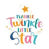 Hand drawn lettering Twinkle Twinkle Little Star for print, clothes, greeting card, children's room decor. Kids print. Letting little star and stars in the Scandinavian style. Vector illustration.