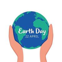 Planet Earth in caring hands. Happy Earth Day. 22 of April. Hands holding earth ball. Save the planet. Flat style vector illustration.