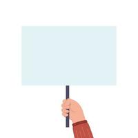 Human hand holds a blank protest sign. Protest. Blank banner, manifesting activists demonstrating empty signs. Street demonstration concept. Political revolution, demonstrate. Vector illustration.