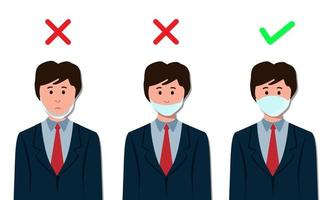 How to wear the correct facemasks and the wrong , Businessman Shows how to wear a face mask correctly. In order to prevent the spread of the coronavirus and Covid-19 disease. vector illustration.