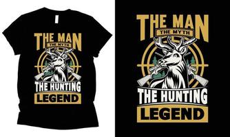 The man the myth the hunting legend hunting tshirt vector