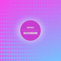 Abstract colorful background with dots, halftone effect and circle in center. Vector illustration.