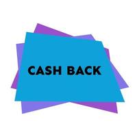 Cash back sticker with abstract colorful geometric forms. Vector illustration