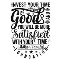 invierte tu tiempo en hacer el bien y estarás más satisfecho con tu tiempo matson family foundation quot vector