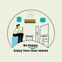 be happy do your own wants words in relaxing mood simple vector design for any use and t shirt electronic brand