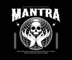 mantra slogan with skull, vintage graphic design for creative clothing, for streetwear and urban style t-shirt design, hoodies, etc. vector