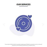 nuestros servicios disco amor corazón boda icono de glifo sólido plantilla de tarjeta web vector