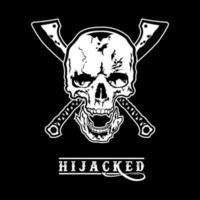 Pirate Skull and two machetes with hijacked tagline for Apparel Design especially for bike club jacket, T shirt, hoodie, sweater or anything vector