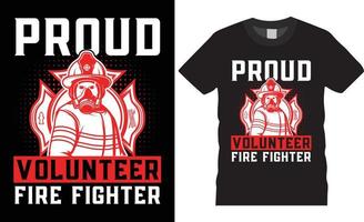 Firefighter creative t-shirt design vector. Proud volunteer Firefighter vector