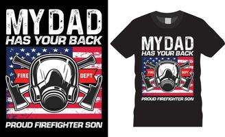 Firefighter creative t-shirt design vector. My dad has your back vector