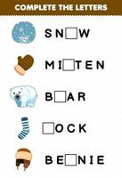 Education game for children complete the letters from cute cartoon snow mitten bear sock beanie printable winter worksheet vector