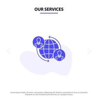 nuestros servicios conexiones conectadas usuario internet global icono de glifo sólido plantilla de tarjeta web vector