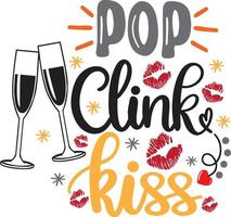 Pop Clink Kiss, Happy New Year, Cheers to the New Year, Holiday, Vector Illustration File