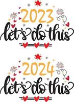 2023 Let's Do This, Happy New Year, Cheers to the New Year, Holiday, Vector Illustration File