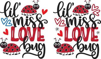 Lil Miss Love Bug, Valentines Day, Heart, Love, Be Mine, Holiday, Vector Illustration File