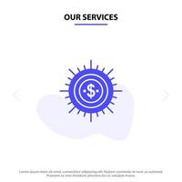 Our Services Money Budget Cash Finance Flow Spend Ways Solid Glyph Icon Web card Template vector