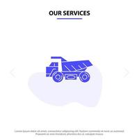 nuestros servicios camión remolque transporte construcción glifo sólido icono plantilla de tarjeta web vector