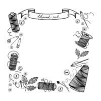 Template from a set of sewing threads, hand-drawn doodles in sketch style. Elements around text. Cross-winding of thread. Needle and pins. Needle and pins. Sewing. Thread. Vector simple illustration