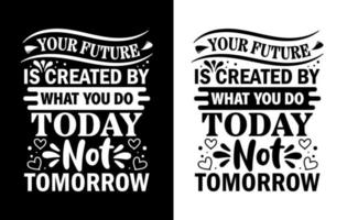 Motivational Saying T shirt design, Typography t shirt, decorative t shirt vector