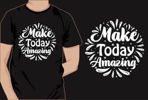 diseño de camiseta de frase motivacional, camiseta de tipografía, camiseta decorativa vector