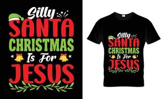 silly Santa Christmas is for Jesus vector