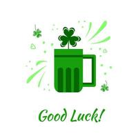 Cute greeting card, wish of good luck, toast in Irish style, in green colour, with shamrock, beer mug, splashes, clover leaves. Isolated modern doodle style clipart for prints vector