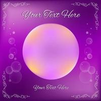 Shiny purple background abstract gradient bubble template, hand drawn corner florishes, round shape copyspace, space for text, web, prints of flyer, leaflet, booklet, invitation, greeting, tag, label vector