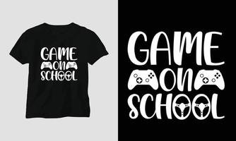 juego en la escuela: el jugador cita el diseño de camisetas y prendas de vestir. tipografía, póster, emblema, videojuegos, amor, gaming vector