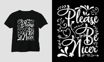 por favor sea más amable - diseño de tipografía de camisetas y prendas de vestir con citas de año nuevo vector